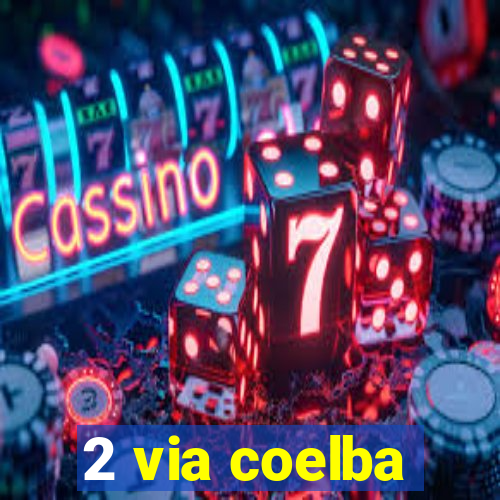 2 via coelba